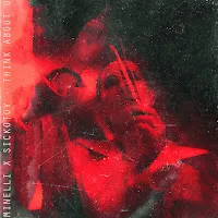 Minelli — Think About U Ft Sickotoy — обложка